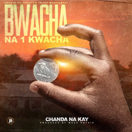 Chanda Na Kay – Bwacha Na One Kwacha Mp3 Download