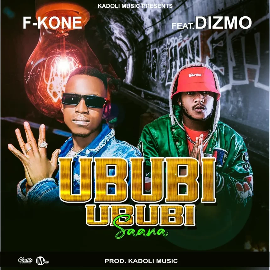 F-Kone ft. Dizmo – Ububi Ububi Saana Mp3 Download